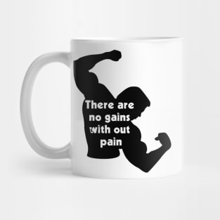 You Can't Gain without a little Pain Mug